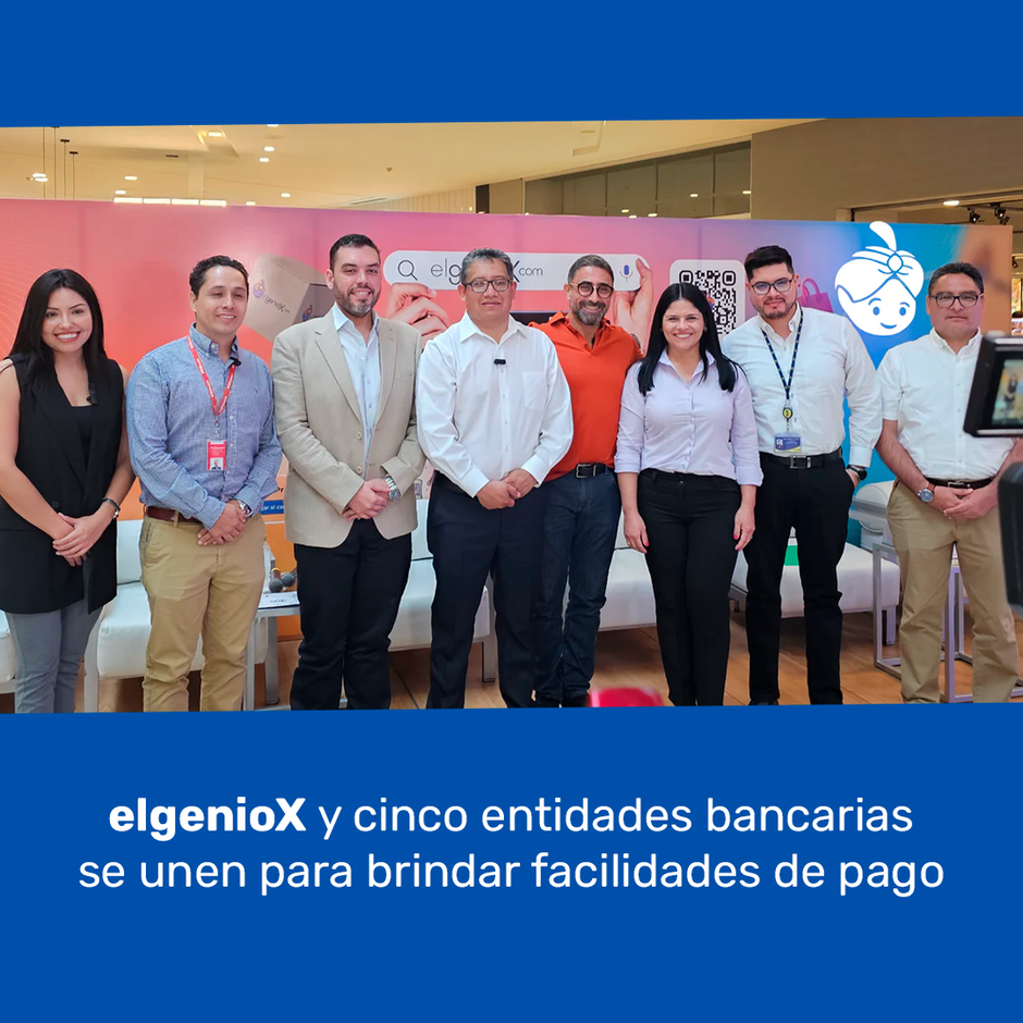 elgenioX y cinco entidades bancarias se unen para brindar facilidades de pago.