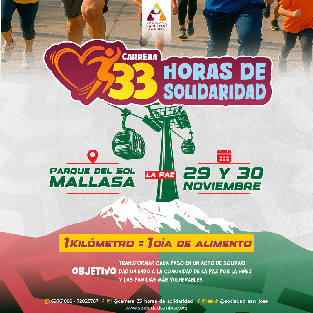 Carrera 33 Horas de Solidaridad La Paz Organizado por la Sociedad Catolica San José Fecha Sábado 29 al Domingo 30 de Noviembre del 2025 Modalidad Super Maratonistas